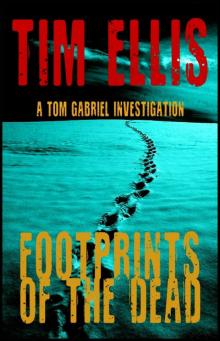 Footprints of the Dead (Tom Gabriel #1)