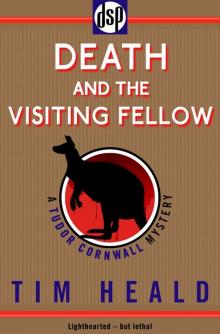 Death and the Visiting Fellow Death and the Visiting Fellow
