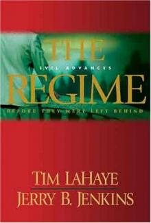 The Regime: Evil Advances (Before They Were Left Behind, Book 2)
