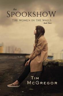 Spookshow: Book 3: The Women in the walls