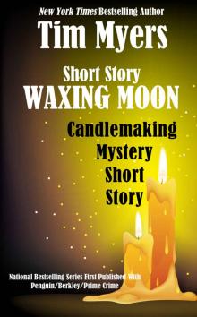 Waxing Moon (The Candlemaking Mysteries Book 5) Waxing Moon (The Candlemaking Mysteries Book 5)