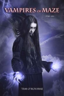 Vampires of Maze (Part Six) (Beautiful Immortals Series Two Book 6)