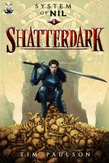 Shatterdark: A LitRPG Adventure (System of Nil Book 2)