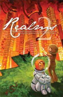 Realms 2: The Second Year of Clarkesworld (Clarkesworld Anthology)