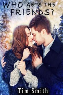 Who Gets the Friends?