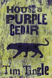 House of Purple Cedar House of Purple Cedar
