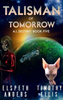 Talisman of Tomorrow (A.I. Destiny Book 5)