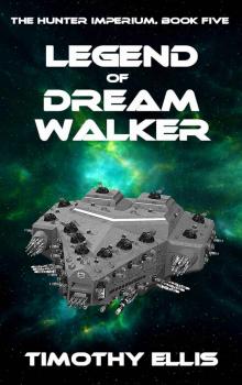 Legend of Dreamwalker (The Hunter Imperium Book 5)