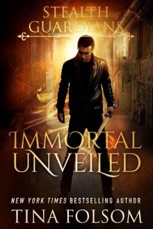 Immortal Unveiled Immortal Unveiled