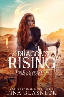 A Dragon's Rising (The Dragon Series: Origins Book 1) A Dragon's Rising (The Dragon Series: Origins Book 1)