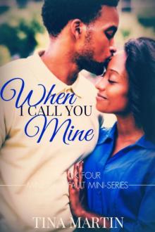 When I Call You Mine When I Call You Mine