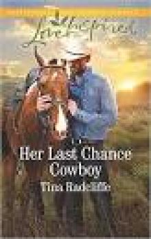 Her Last Chance Cowboy Her Last Chance Cowboy