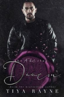 Deacon : The A**hole Club Series Deacon : The A**hole Club Series