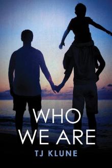Who We Are Who We Are