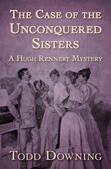 The Case of the Unconquered Sisters The Case of the Unconquered Sisters