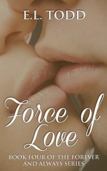 Force of Love (Forever and Always #4) (Ryan and Janice) Force of Love (Forever and Always #4) (Ryan and Janice)