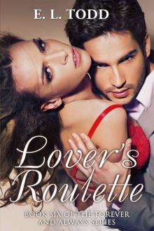 Lover's Roulette, (Forever and Always #6)