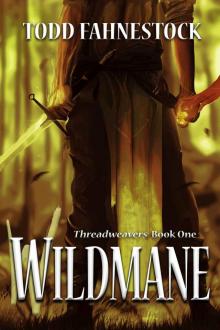 Wildmane: Threadweavers, Book 1