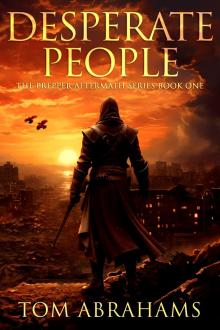 Desperate People (Prepper Aftermath Book 1) Desperate People (Prepper Aftermath Book 1)