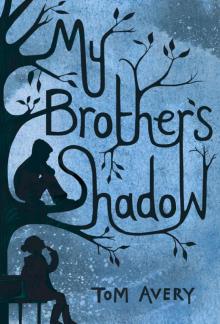 My Brother's Shadow My Brother's Shadow