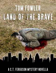 Land of the Brave Land of the Brave