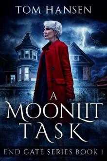 A Moonlit Task: An Urban Fantasy Mystery Novel (End Gate Series Book 1)