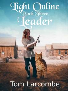 Light Online Book Three: Leader Light Online Book Three: Leader