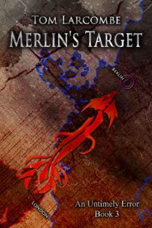 Merlin's Target (An Untimely Error Book 3) Merlin's Target (An Untimely Error Book 3)