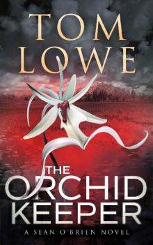 The Orchid Keeper: A Sean O'Brien Novel The Orchid Keeper: A Sean O'Brien Novel