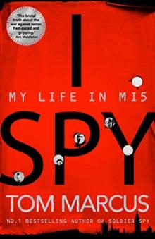 I Spy: My Life In MI5 I Spy: My Life In MI5