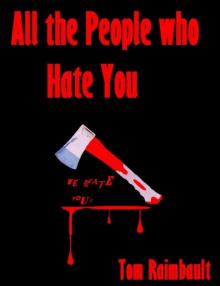 All the People who Hate You