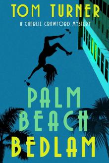 Palm Beach Bedlam Palm Beach Bedlam