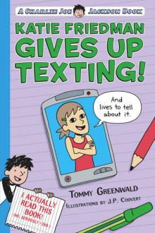 Katie Friedman Gives Up Texting! Katie Friedman Gives Up Texting!