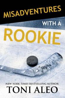 Misadventures with a Rookie Misadventures with a Rookie