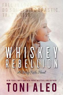 Whiskey Rebellion - Toni Aleo Whiskey Rebellion - Toni Aleo