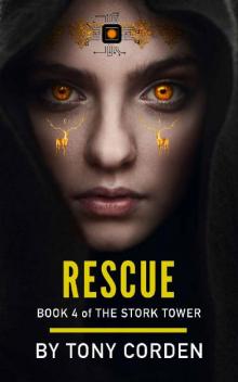 Rescue (The Stork Tower Book 4) Rescue (The Stork Tower Book 4)