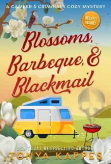 Blossoms, Barbeque, & Blackmail: A Camper and Criminals Cozy Mystery Series Book 20 (A Camper & Criminals Cozy Mystery Series)