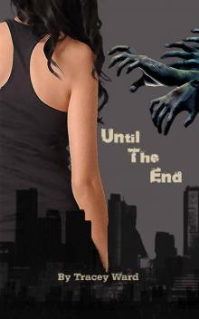Until the End Until the End
