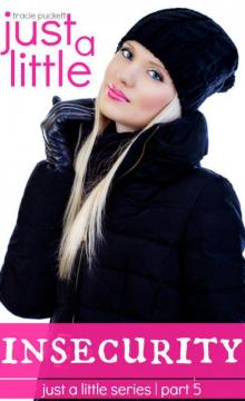 Just a Little Insecurity