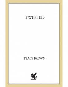 Twisted Twisted