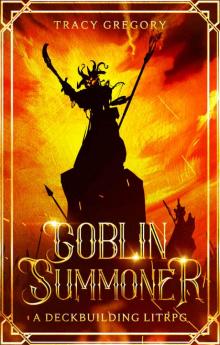 Goblin Summoner: A Deckbuilding LitRPG