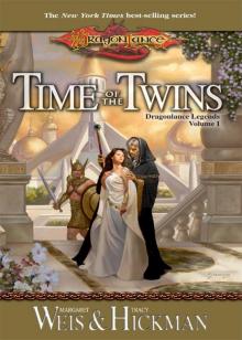 Time of the Twins: Legends, Volume One (Dragonlance Legends) Time of the Twins: Legends, Volume One (Dragonlance Legends)