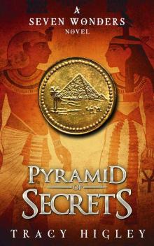 Pyramid of Secrets (The Seven Wonders Novels)