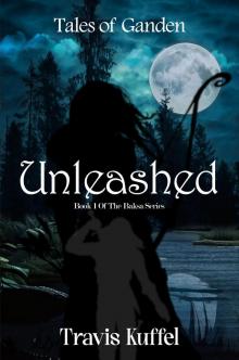 Unleashed: Part 1 of the Baksa Series