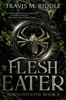 Flesh Eater (Houndstooth Book 1) Flesh Eater (Houndstooth Book 1)