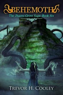 Behemoth (The Jharro Grove Saga Book 6)