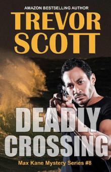 Deadly Crossing (Max Kane Mystery Series Book 8)