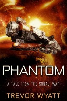 Phantom: A Tale From The Sonali War Phantom: A Tale From The Sonali War