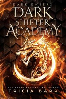 Dark Embers (Dark Shifter Academy Book 2) Dark Embers (Dark Shifter Academy Book 2)