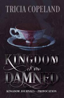 Kingdom of the Damned: Provocation (KIngdom Journals) Kingdom of the Damned: Provocation (KIngdom Journals)